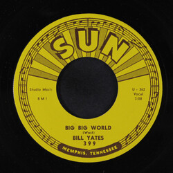 Bill Yates (2) Big Big World USED VINYL 7INCH 45 RPM SINGLE