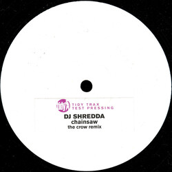 DJ Shredda Chainsaw USED VINYL 12INCH TEST PRESSING WHITE LABEL