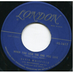 David Whitfield / Mantovani And His Orchestra When You Lose The One You Love / Angelus USED VINYL 7INCH 45 RPM