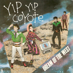 Yip Yip Coyote Dream Of The West USED VINYL 7INCH 45 RPM SINGLE