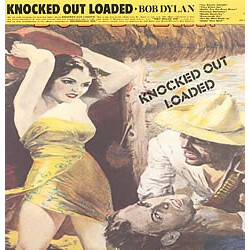 Bob Dylan Knocked Out Loaded Vinyl LP USED