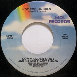 Commander Cody And His Lost Planet Airmen Hot Rod Lincoln / Beat Me Daddy Eight To The Bar VINYL 7" USED