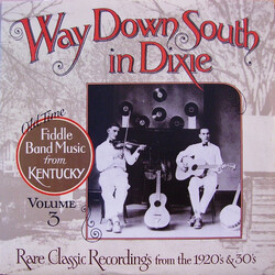 Various Way Down South In Dixie : Old Time Fiddle Band Music From Kentucky Volume 3 Vinyl LP USED