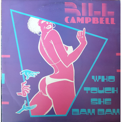 Bill Campbell (3) Who Touch She Bam Bam Vinyl 12" USED