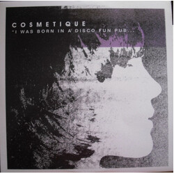 Cosmetique "I Was Born In A Disco Fun Pub... Vinyl LP USED