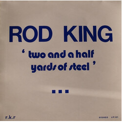 Rod King (2) Two And A Half Yards Of Steel Vinyl LP USED