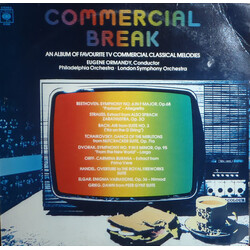 Eugene Ormandy / The Philadelphia Orchestra / The London Symphony Orchestra Commercial Break (An Album Of Favourite TV Commercial Classical Melodies) 