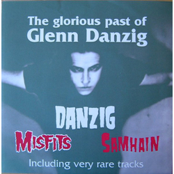 Danzig / Misfits / Samhain The Glorious Past Of Glenn Danzig Vinyl 7" USED