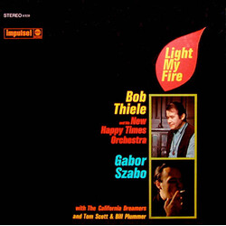 Bob Thiele And His New Happy Times Orchestra / Gabor Szabo / The California Dreamers / Tom Scott / Bill Plummer Light My Fire Vinyl LP USED