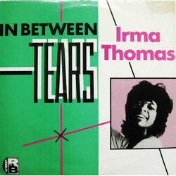 Irma Thomas In Between Tears Vinyl LP USED