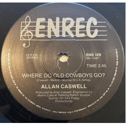 Allan Caswell Where Do Cowboys Go? USED VINYL 7INCH 45 RPM SINGLE STEREO