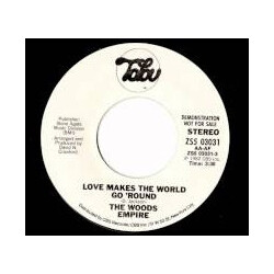 Woods Empire Love Makes The World Go 'Round USED VINYL 7INCH 45 RPM PROMO