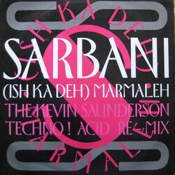Sarbani (Ish Ka Deh) Marmaleh (The Kevin Saunderson Techno ! Acid Re-Mix) USED VINYL 12INCH 45 RPM