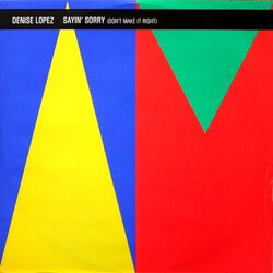 Denise Lopez Sayin' Sorry (Don't Make It Right) USED VINYL 7INCH 45 RPM SINGLE STEREO