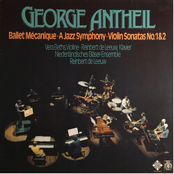 George Antheil Ballet Mécanique - A Jazz Symphony - Violin Sonatas No. 1 & 2 Vinyl LP USED
