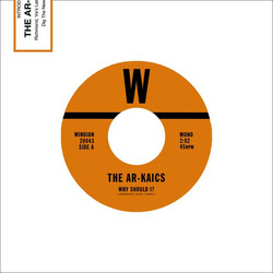 The Ar-Kaics Why Should I? / Slave To Her Lies USED VINYL 7INCH MONO 45 RPM
