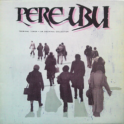 Pere Ubu Terminal Tower - An Archival Collection Vinyl LP USED