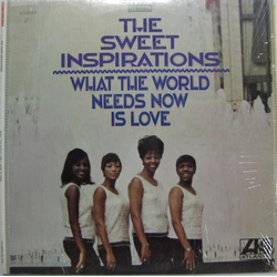 The Sweet Inspirations What The World Needs Now Is Love Vinyl LP USED