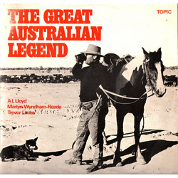 A. L. Lloyd / Martyn Wyndham-Read / Trevor Lucas The Great Australian Legend - A Panorama Of Bush Balladry And Song Vinyl LP USED
