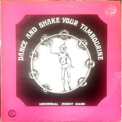 The Universal Robot Band Dance And Shake Your Tambourine Vinyl LP USED