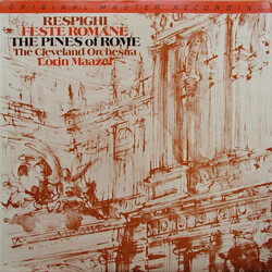 Ottorino Respighi / The Cleveland Orchestra / Lorin Maazel Feste Romane / The Pines Of Rome Vinyl LP USED