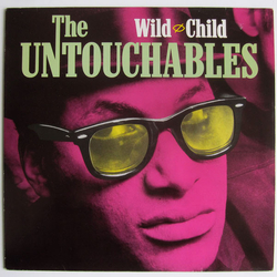 The Untouchables (7) Wild Child Vinyl LP USED