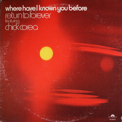 Return To Forever / Chick Corea Where Have I Known You Before Vinyl LP USED