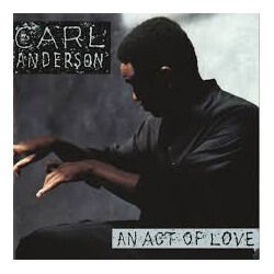 Carl Anderson An Act Of Love Vinyl LP USED