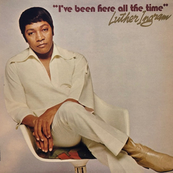 Luther Ingram I've Been Here All The Time Vinyl LP USED