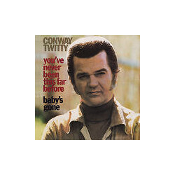 Conway Twitty You've Never Been This Far Before Vinyl LP USED