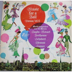 Joseph Haydn / Wolfgang Amadeus Mozart / Ludwig van Beethoven / Franz Schubert / Johann Strauss Sr. / Josef Lanner Music For A Ball Vienna/1825 Vinyl 