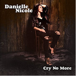 Danielle Schnebelen Cry No More Vinyl LP USED