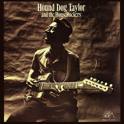 Hound Dog Taylor & The House Rockers Hound Dog Taylor And The House Rockers Vinyl LP USED