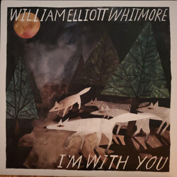 William Elliott Whitmore I'm With You Vinyl LP USED