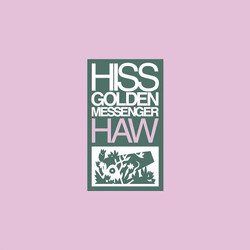 Hiss Golden Messenger Haw Vinyl LP USED