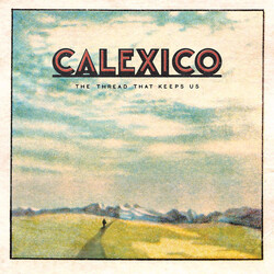 Calexico The Thread That Keeps Us Vinyl LP USED