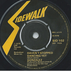 Gonzalez Haven't Stopped Dancing Yet Vinyl 7" USED