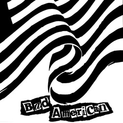 Bad American Bad American USED VINYL 7INCH 45 RPM EP NUMBERED