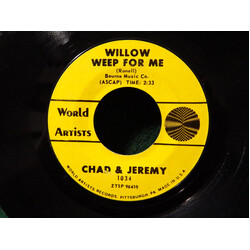 Chad & Jeremy Willow Weep For Me USED VINYL 7INCH 45 RPM SINGLE STYRENE