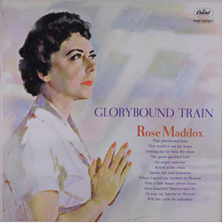 Rose Maddox Glorybound Train Vinyl LP USED
