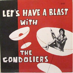 The Gondoliers "Let's Have A Blast" With The Gondoliers Vinyl LP USED