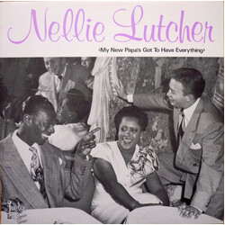 Nellie Lutcher My New Papa's Got To Have Everything Vinyl LP USED