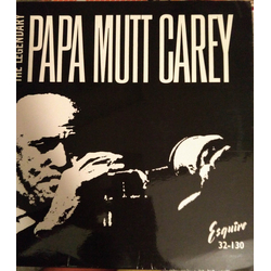Mutt Carey's New Yorkers The Legendary Papa Mutt Carey Vinyl LP USED