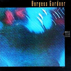 Burgess Gardner Music - Year 2000 Vinyl LP USED