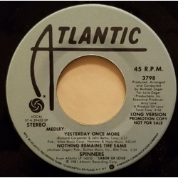 Spinners Medley: Yesterday Once More / Nothing Remains The Same Vinyl 7" USED