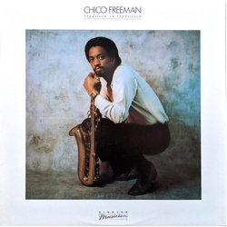 Chico Freeman Tradition In Transition Vinyl LP USED