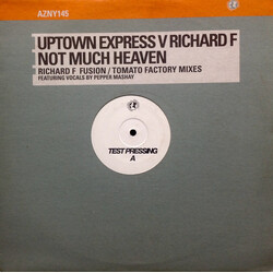 Uptown Express / Richard F. / Pepper Mashay Not Much Heaven (Richard F Fusion / Tomato Factory Mixes) USED VINYL 12INCH 33 S RPM TEST PRESSING
