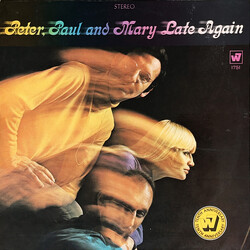Peter, Paul & Mary Late Again Vinyl LP USED