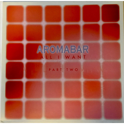 Aromabar All I Want (Part Two) Vinyl 12" USED