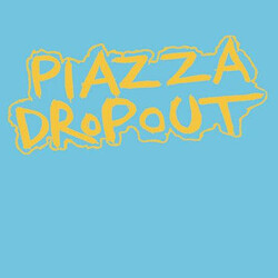 Piazza Dropout Piazza Dropout USED VINYL 7INCH EP